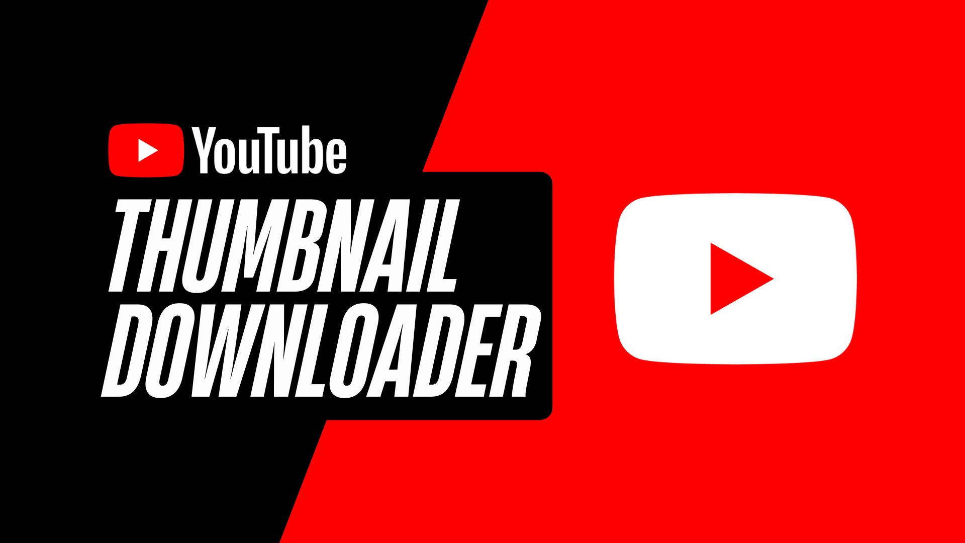 Download Youtube Thumbnail (Youtube Thumbnail Downloader)