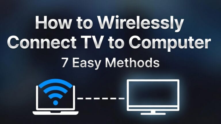 How to Wirelessly Connect TV to Computer